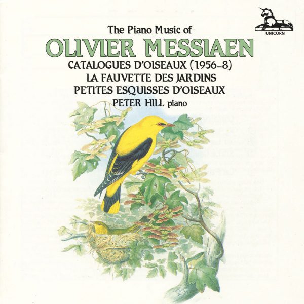 Olivier Messiaen: Catalogues d’oiseaux (complete); La Fauvette des Jardins; Petites Esquisses d’oiseaux