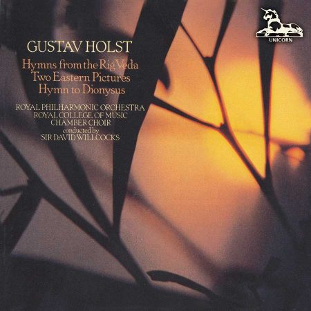 Gustav Holst: Choral Hymns from Rig Veda (Groups 1-4); Two Eastern Pictures for women’s voices; Hymn to Dionysus