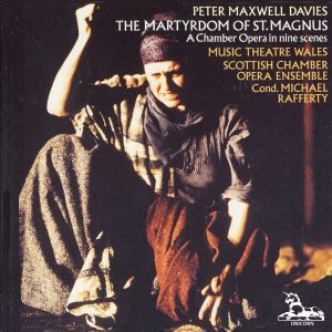 Peter Maxwell Davies: The Martyrdom of St. Magnus – Chamber Opera in Nine Scenes