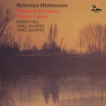 Bernard Herrmann: Clarinet Quintet - Souvenir de Voyage; Echoes Quartet