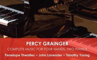 Percy Grainger: The Complete Music for Four Hands, Two Pianos
