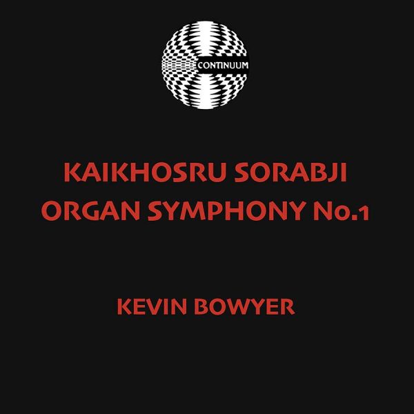 Kaikhosru Sorabji: First Organ Symphony